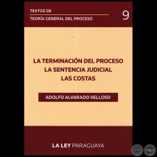 TEXTOS DE TEORA GENERAL DEL PROCESO - Volumen 9 - Autor: ADOLFO ALVARADO VELLOSO - Ao 2014